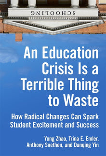 Cover image for An Education Crisis Is a Terrible Thing to Waste, isbn: 9780807763407