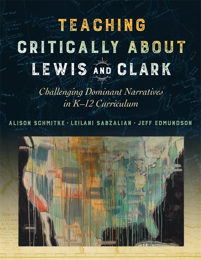 Cover image for Teaching Critically About Lewis and Clark, isbn: 9780807763704