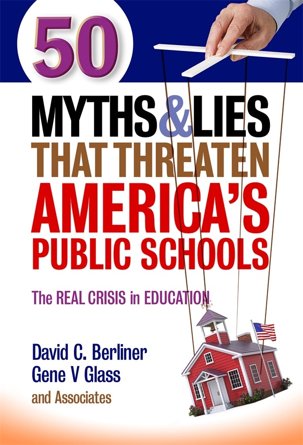 Cover image for 50 Myths and Lies That Threaten America’s Public Schools, isbn: 9780807764220