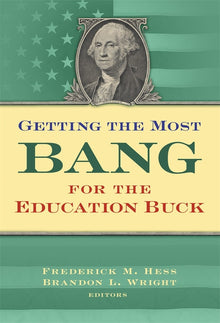 Cover image for Getting the Most Bang for the Education Buck, isbn: 9780807764411