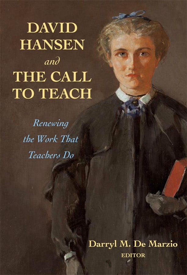 Cover image for David Hansen and The Call to Teach, isbn: 9780807764565