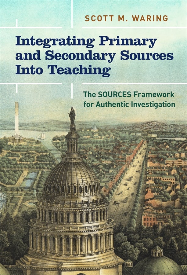 Cover image for Integrating Primary and Secondary Sources Into Teaching, isbn: 9780807764657