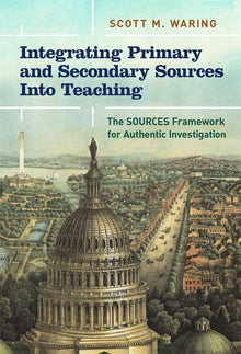 Cover image for Integrating Primary and Secondary Sources Into Teaching, isbn: 9780807764657