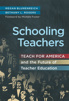 Cover image for Schooling Teachers, isbn: 9780807764695