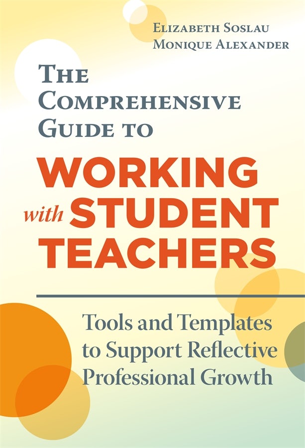 Cover image for The Comprehensive Guide to Working With Student Teachers, isbn: 9780807764947