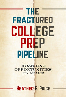 Cover image for The Fractured College Prep Pipeline, isbn: 9780807765036