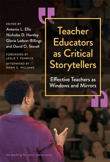 Cover image for Teacher Educators as Critical Storytellers, isbn: 9780807765142