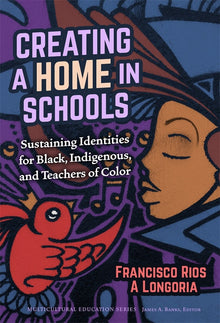 Cover image for Creating a Home in Schools, isbn: 9780807765272