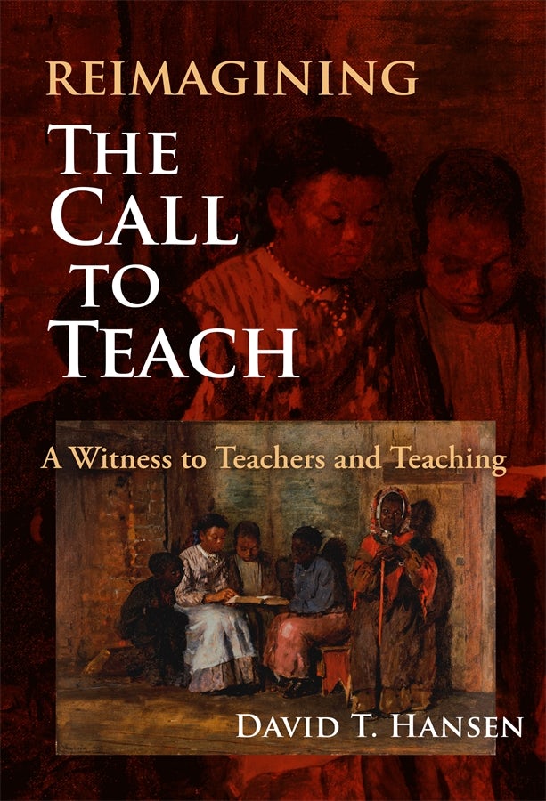 Cover image for Reimagining The Call to Teach, isbn: 9780807765463