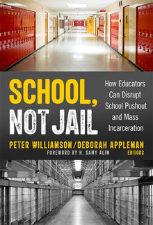 Cover image for School, Not Jail, isbn: 9780807765487