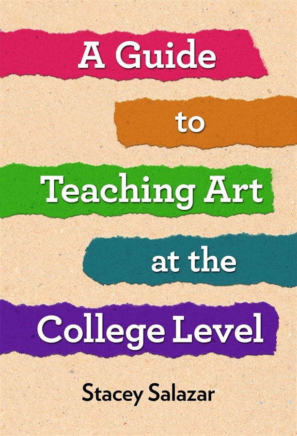 Cover image for A Guide to Teaching Art at the College Level, isbn: 9780807765647