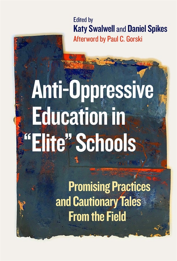 Cover image for Anti-Oppressive Education in "Elite" Schools, isbn: 9780807765890