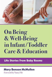 Cover image for On Being and Well-Being in Infant/Toddler Care and Education, isbn: 9780807766750