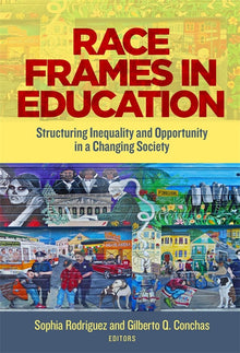 Cover image for Race Frames in Education, isbn: 9780807766828