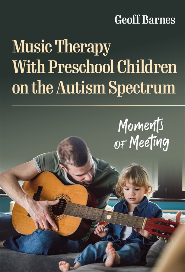Cover image for Music Therapy With Preschool Children on the Autism Spectrum, isbn: 9780807767085