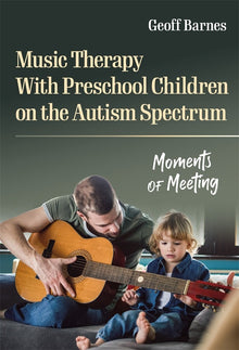 Cover image for Music Therapy With Preschool Children on the Autism Spectrum, isbn: 9780807767092
