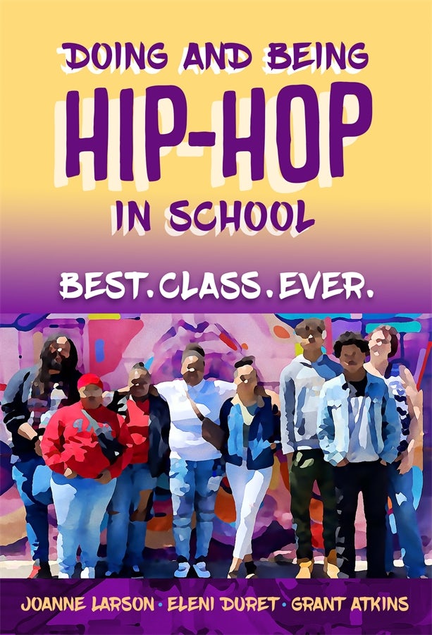 Cover image for Doing and Being Hip-Hop in School, isbn: 9780807767429