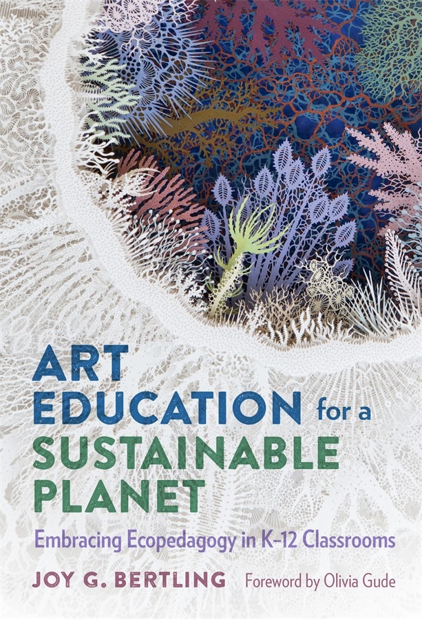 Cover image for Art Education for a Sustainable Planet, isbn: 9780807767719