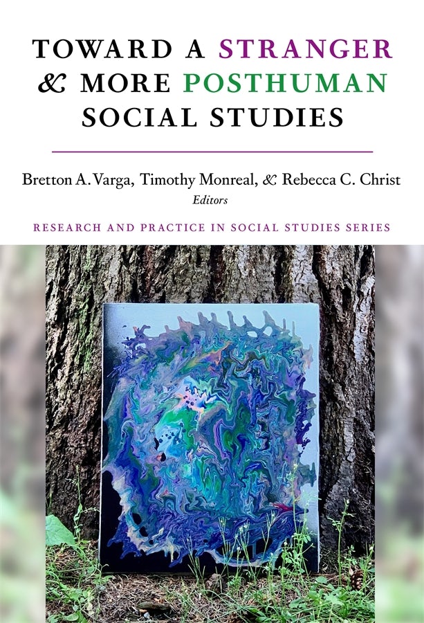 Cover image for Toward a Stranger and More Posthuman Social Studies, isbn: 9780807768273