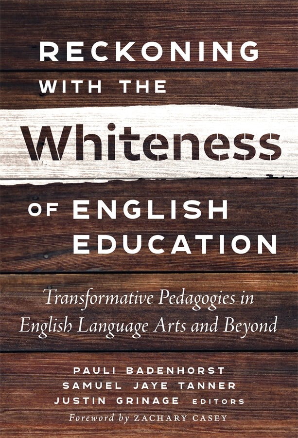 Cover image for Reckoning With the Whiteness of English Education, isbn: 9780807768433