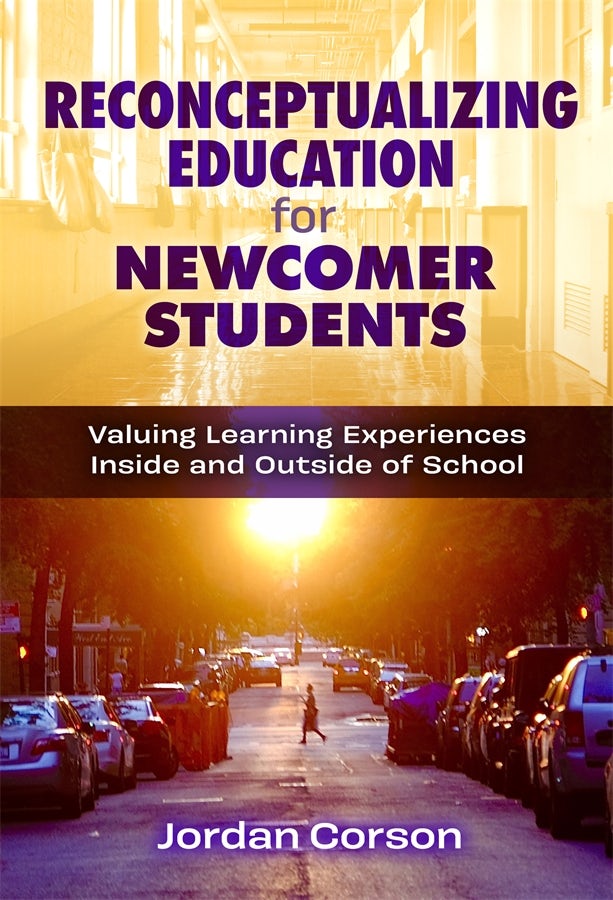 Cover image for Reconceptualizing Education for Newcomer Students, isbn: 9780807768488