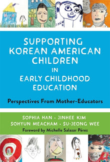Cover image for Supporting Korean American Children in Early Childhood Education, isbn: 9780807768679