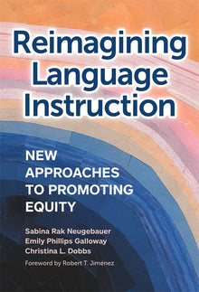 Cover image for Reimagining Language Instruction, isbn: 9780807768891