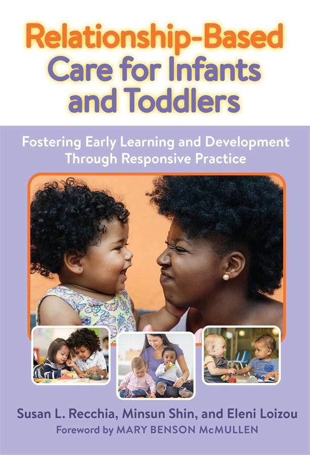 Cover image for Relationship-Based Care for Infants and Toddlers, isbn: 9780807768914