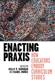 Cover image for Enacting Praxis, isbn: 9780807769072