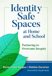 Cover image for Identity Safe Spaces at Home and School, isbn: 9780807769232