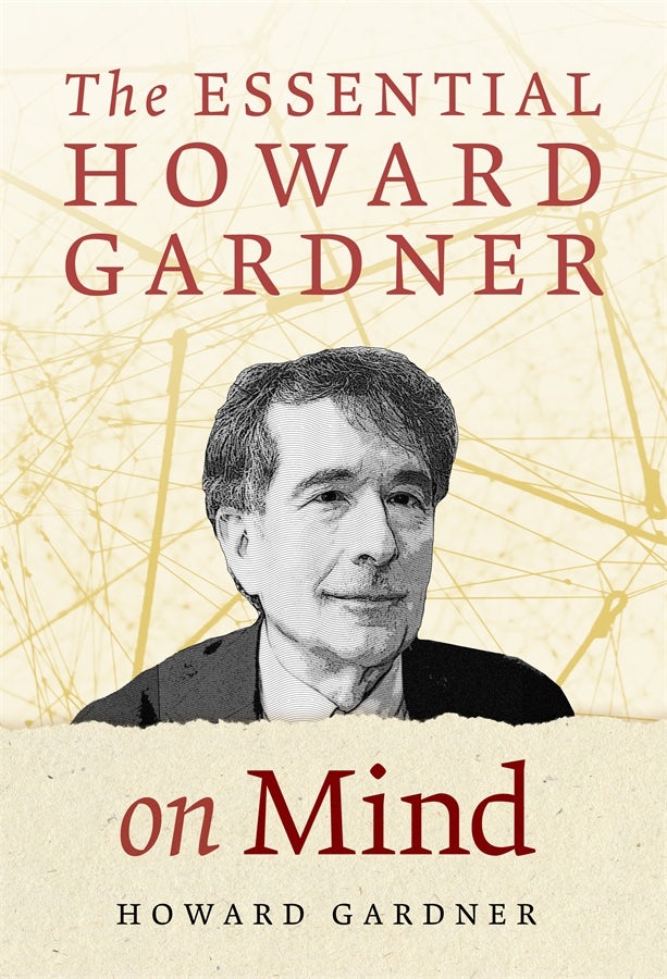 Cover image for The Essential Howard Gardner on Mind, isbn: 9780807769362