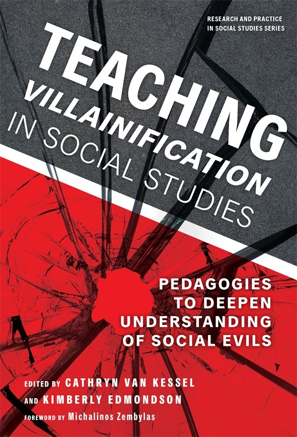 Cover image for Teaching Villainification in Social Studies, isbn: 9780807769683