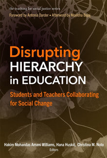 Cover image for Disrupting Hierarchy in Education, isbn: 9780807769768
