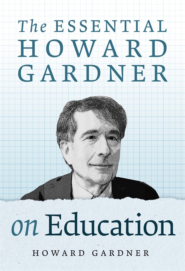 Cover image for The Essential Howard Gardner on Education, isbn: 9780807769829