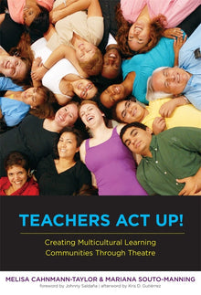 Cover image for Teachers Act Up! Creating Multicultural Learning Communities Through Theatre, isbn: 9780807770658