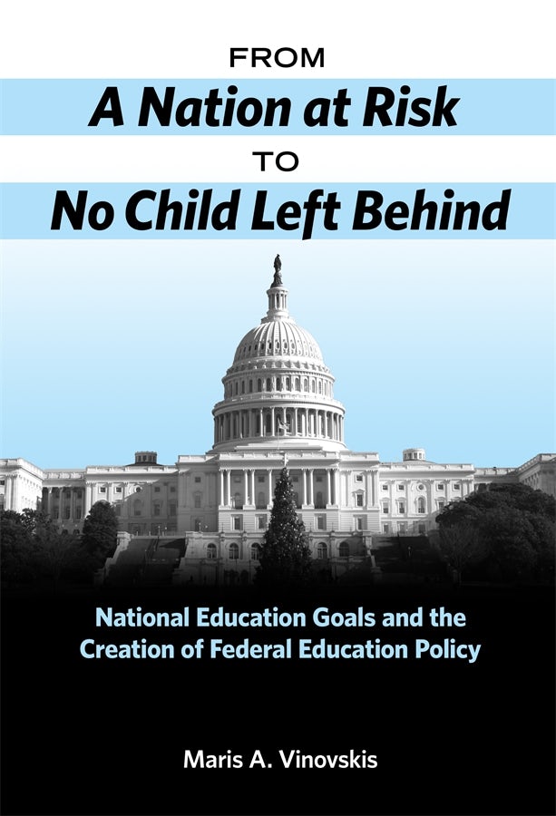 Cover image for From A Nation at Risk to No Child Left Behind, isbn: 9780807771099