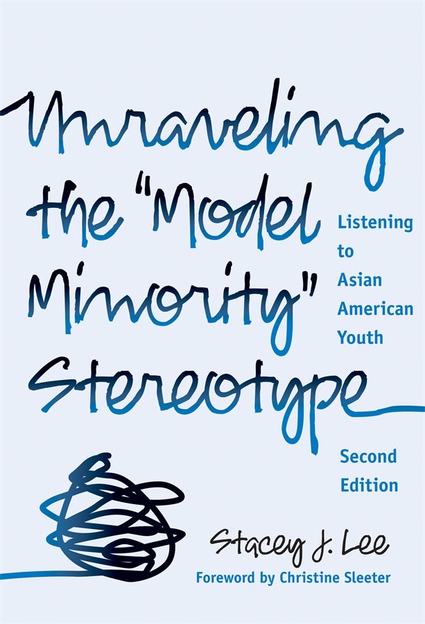 Cover image for Unraveling the "Model Minority" Stereotype, isbn: 9780807771167