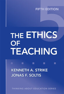 Cover image for The Ethics of Teaching, isbn: 9780807771181