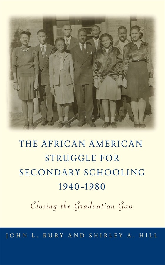 Cover image for The African American Struggle for Secondary Schooling, 1940-1980, isbn: 9780807771747