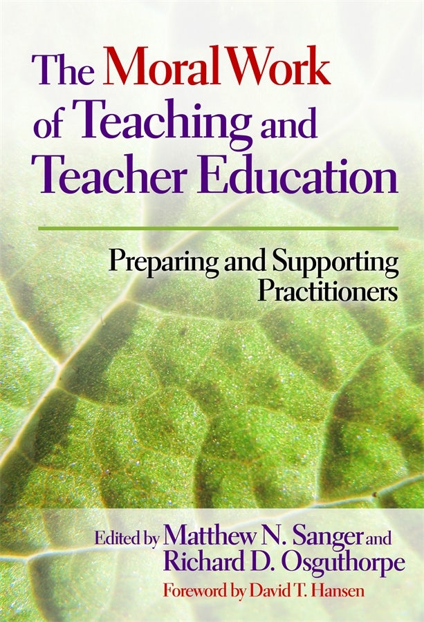 Cover image for The Moral Work of Teaching and Teacher Education, isbn: 9780807771983
