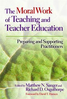 Cover image for The Moral Work of Teaching and Teacher Education, isbn: 9780807771983