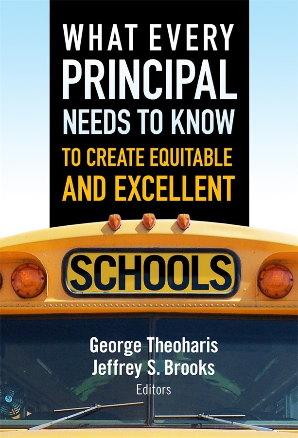 Cover image for What Every Principal Needs to Know to Create Equitable and Excellent Schools, isbn: 9780807772263