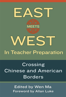 Cover image for East Meets West in Teacher Preparation, isbn: 9780807772782