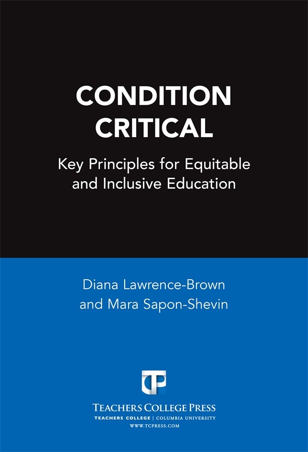 Cover image for Condition Critical—Key Principles for Equitable and Inclusive Education, isbn: 9780807772799