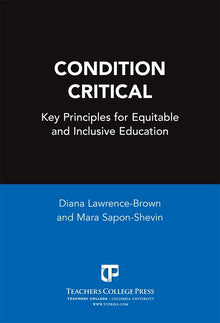 Cover image for Condition Critical—Key Principles for Equitable and Inclusive Education, isbn: 9780807772799