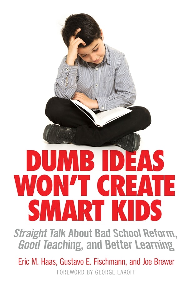 Cover image for Dumb Ideas Won't Create Smart Kids, isbn: 9780807773215