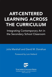 Cover image for Art-Centered Learning Across the Curriculum, isbn: 9780807773260