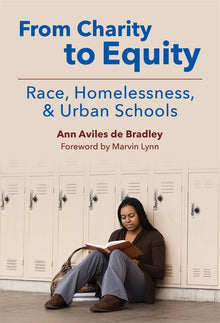 Cover image for From Charity to Equity—Race, Homelessness, and Urban Schools, isbn: 9780807773710