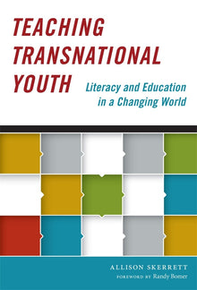 Cover image for Teaching Transnational Youth—Literacy and Education in a Changing World, isbn: 9780807773819