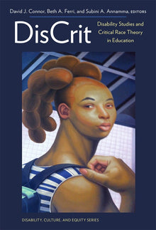 Cover image for DisCrit—Disability Studies and Critical Race Theory in Education, isbn: 9780807773864